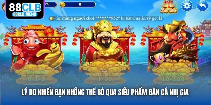 Lý do khiến bạn không thể bỏ qua siêu phẩm Bắn Cá Nhị Gia