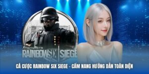 Cá Cược Rainbow Six Siege | Cẩm Nang Hướng Dẫn Toàn Diện